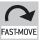 Fast move: the total length of travel can be covered by a single lever movement.